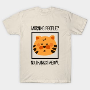 Morning People No Thanks Meow T-Shirt